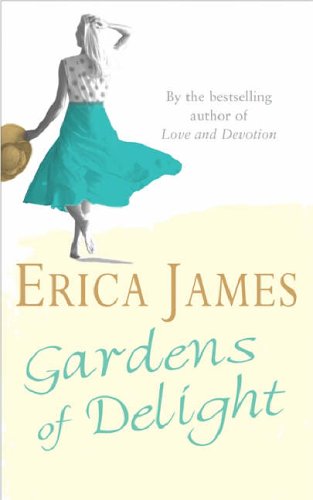 Gardens of Delight, Erica James - 9780752877051 - Bild 1 von 1
