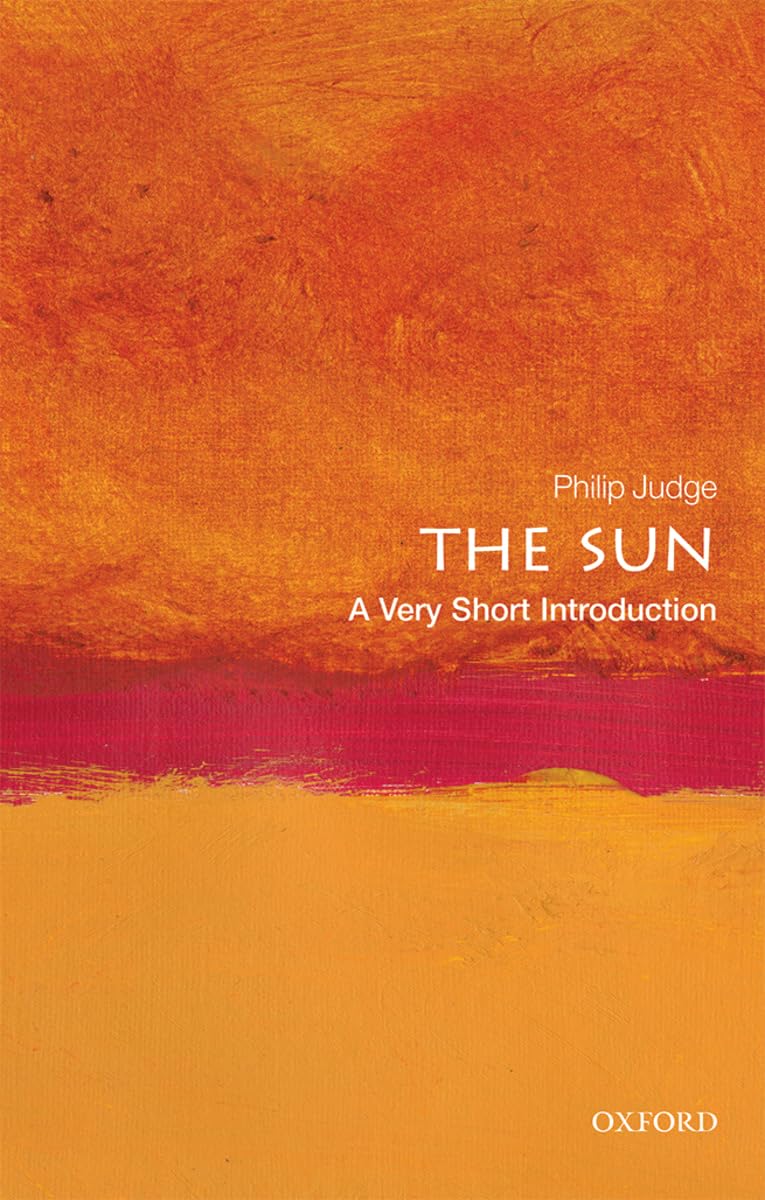 The Sun: A Very Short Introduction,Judge, Philip Philip Judge,