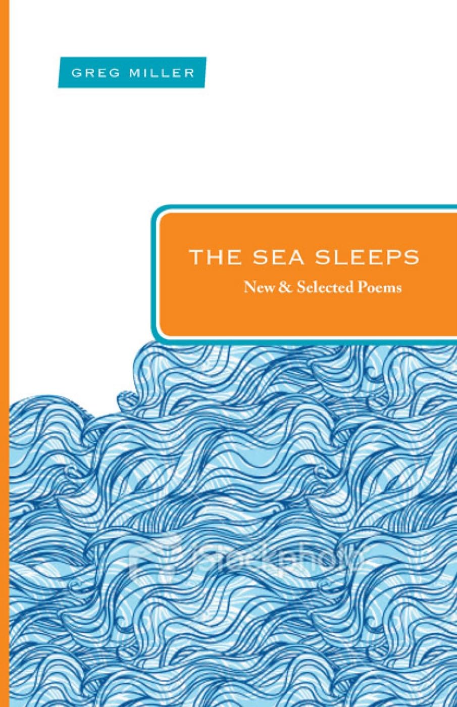The Sea Sleeps: New and Selected Poems (Paraclete Poetry),Miller
